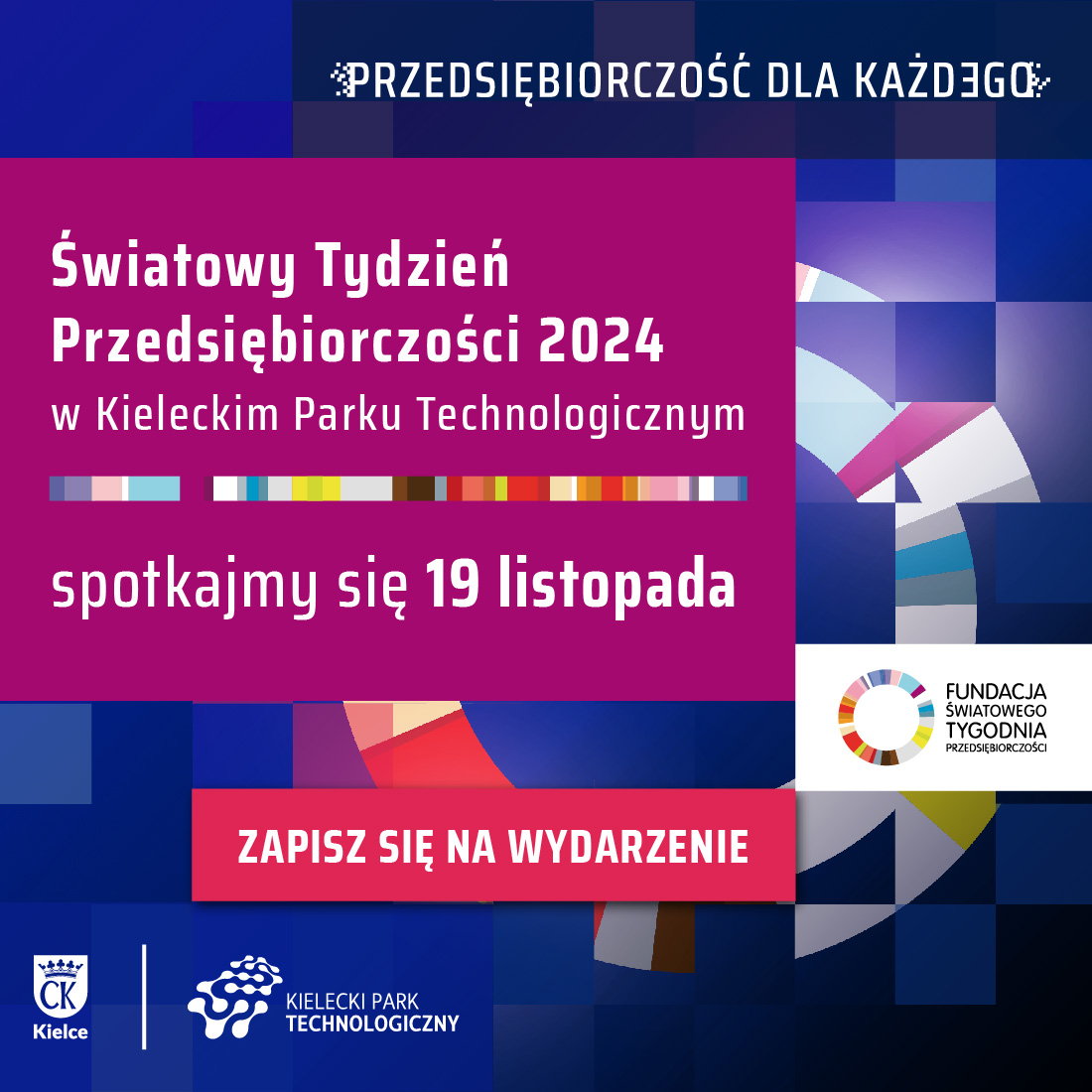 Światowy Tydzień Przedsiębiorczości 2024 w Kielcach – zapraszamy na panele dyskusyjne, prelekcje i webinary!